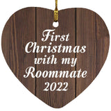 First Christmas With My Roommate 2022 - Heart Ornament D
