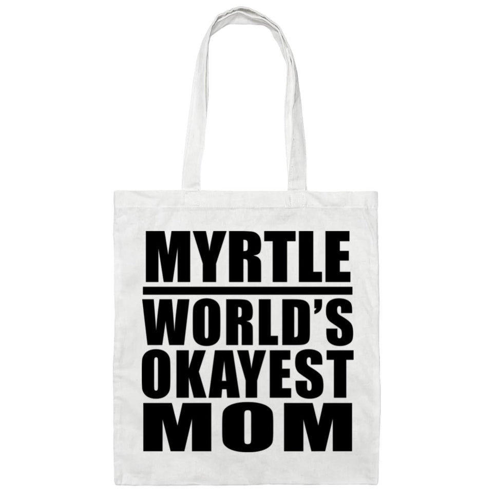 Myrtle World's Okayest Mom - Tote Bag White