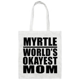 Myrtle World's Okayest Mom - Tote Bag White