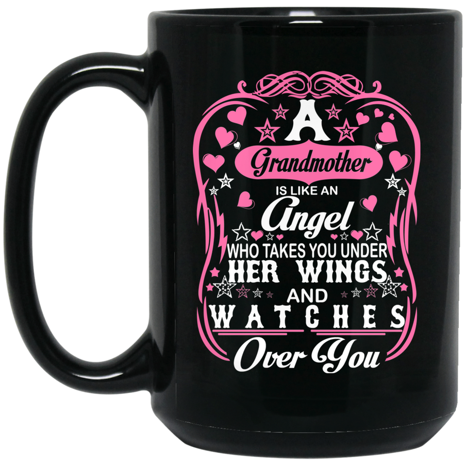 Grandmother Is Like An Angel Takes You Under Her Wings - 15 Oz Coffee Mug Black