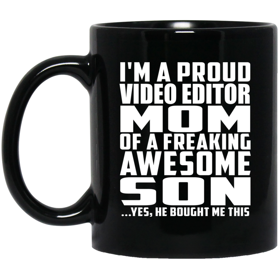 Proud Video Editor Mom Of Awesome Son - 11 Oz Coffee Mug Black