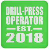 Drill-Press Operator Established EST. 2018 - Drink Coaster