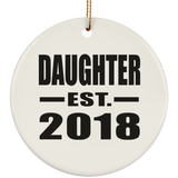 Daughter Established EST. 2018 - Circle Ornament