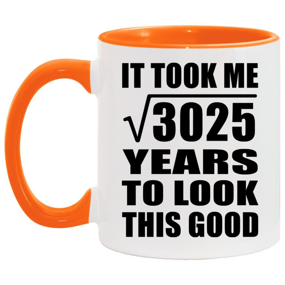 55th Birthday Took Square Root of 3025 Years To Look Good - 11oz Accent Mug Orange