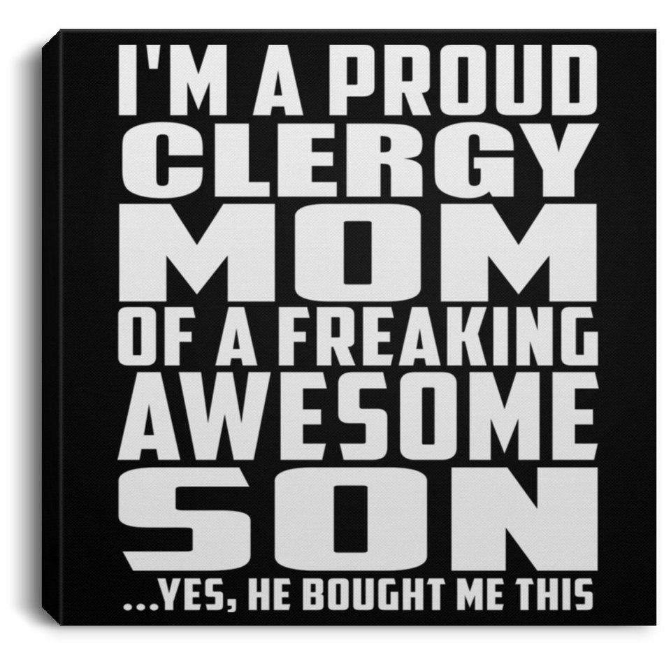 Proud Clergy Mom Of Awesome Son - Canvas Square