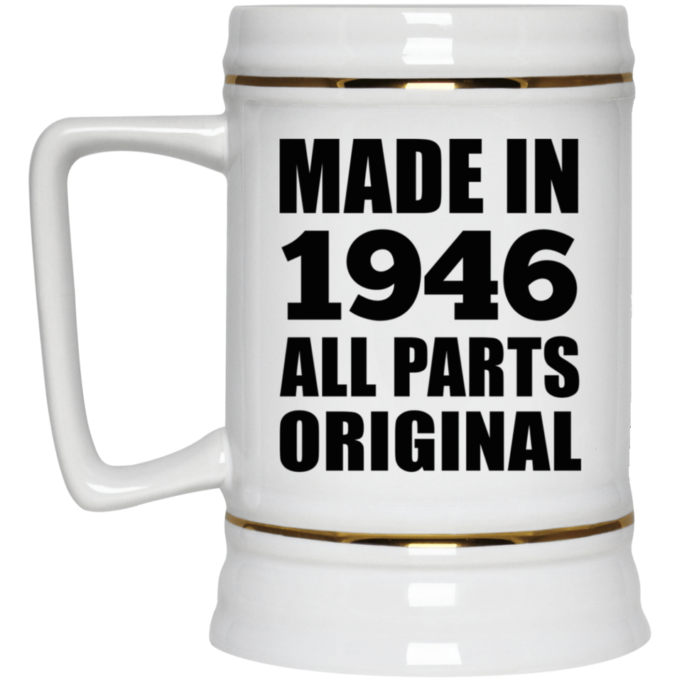 78th Birthday Made in 1946 All Parts Original - Beer Stein