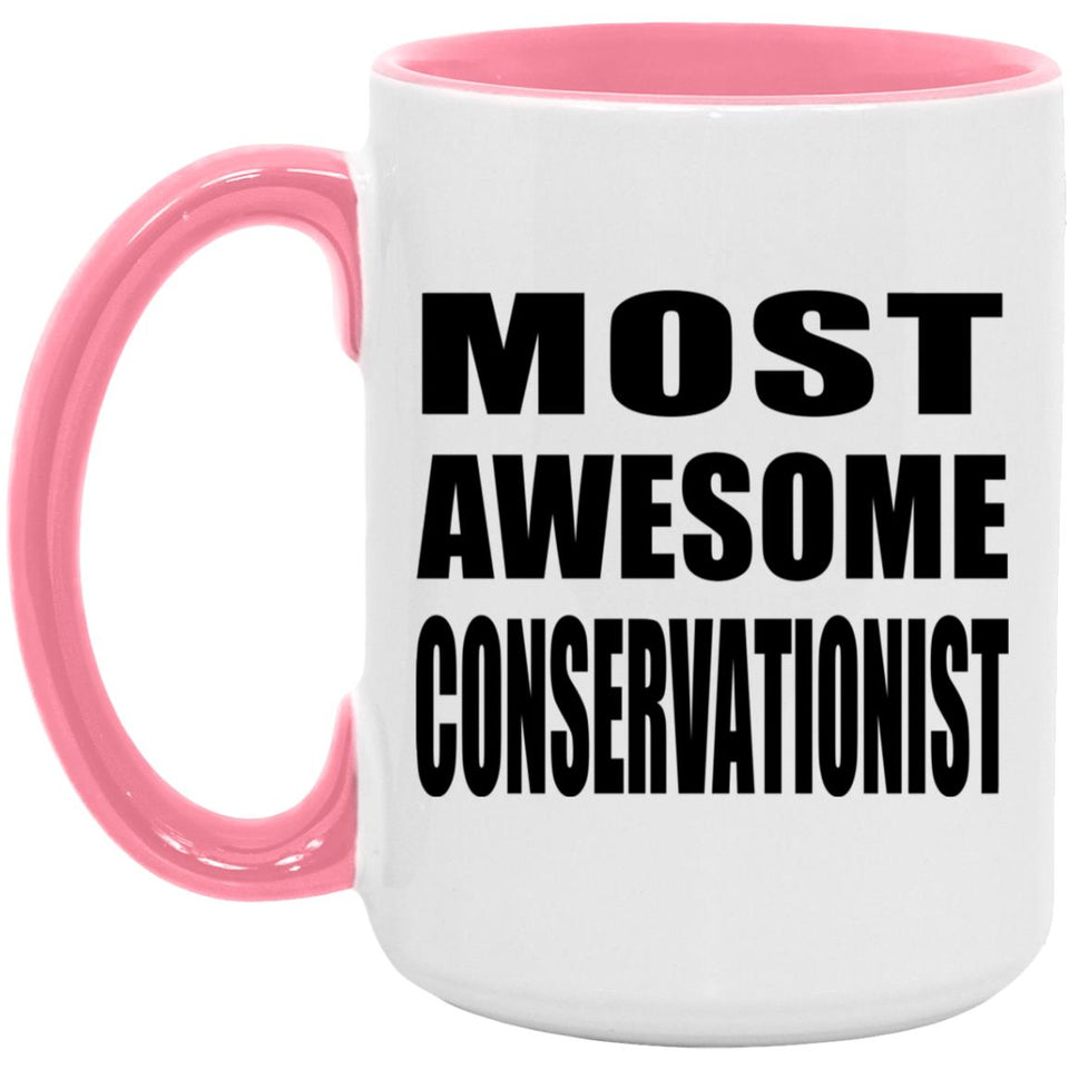 Most Awesome Conservationist - 15oz Accent Mug Pink