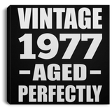 47th Birthday Vintage 1977 Aged Perfectly - Canvas Square