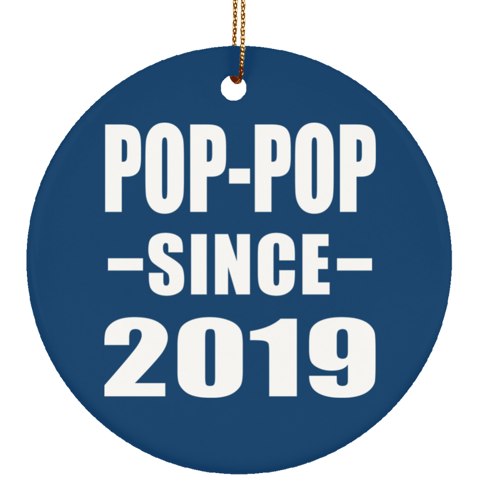 Pop-Pop Since 2019 - Circle Ornament