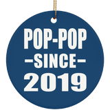 Pop-Pop Since 2019 - Circle Ornament