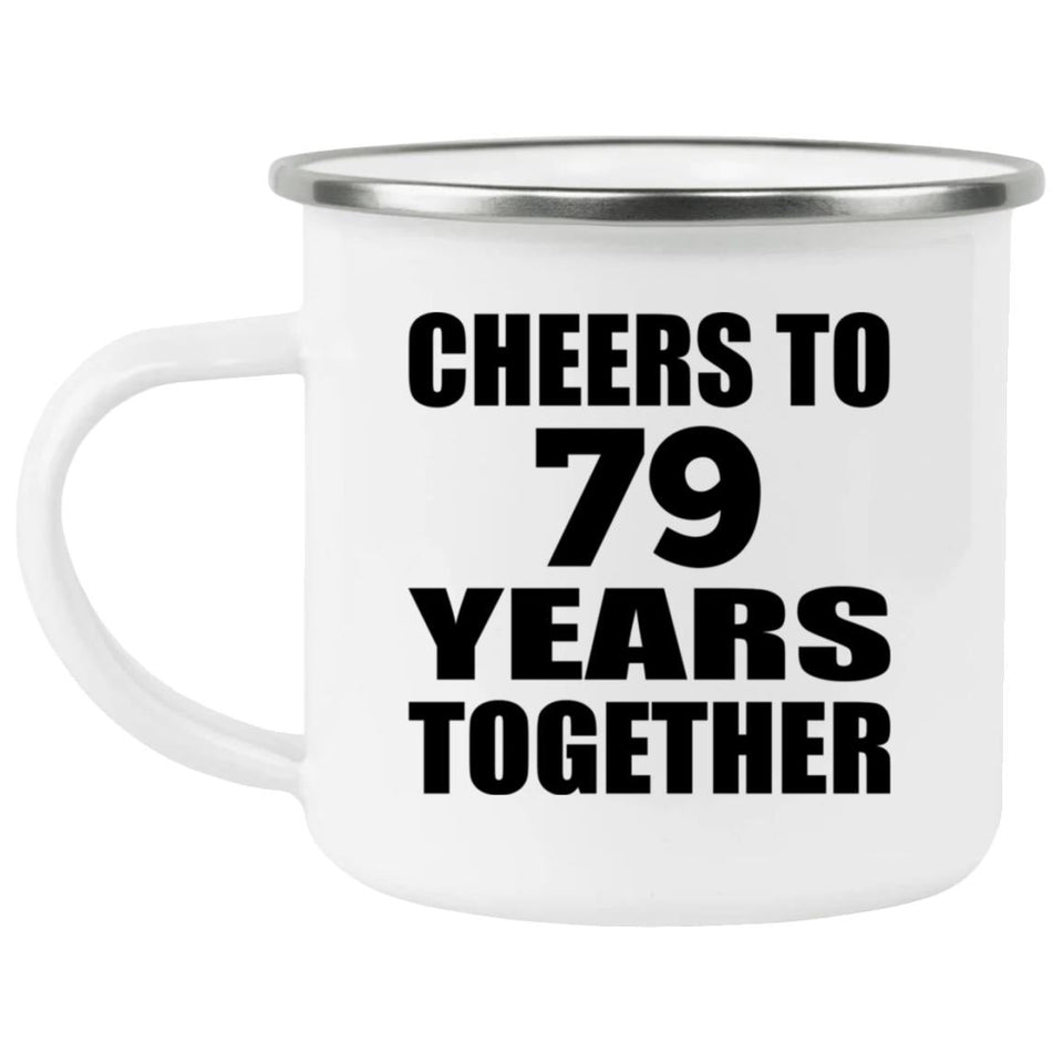 79th Anniversary Cheers To 79 Years Together - 12oz Camping Mug