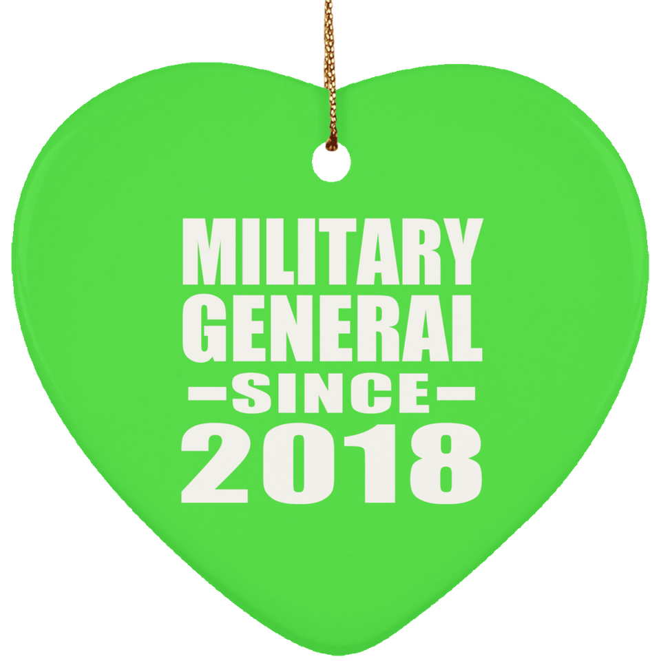Military General Since 2018 - Heart Ornament