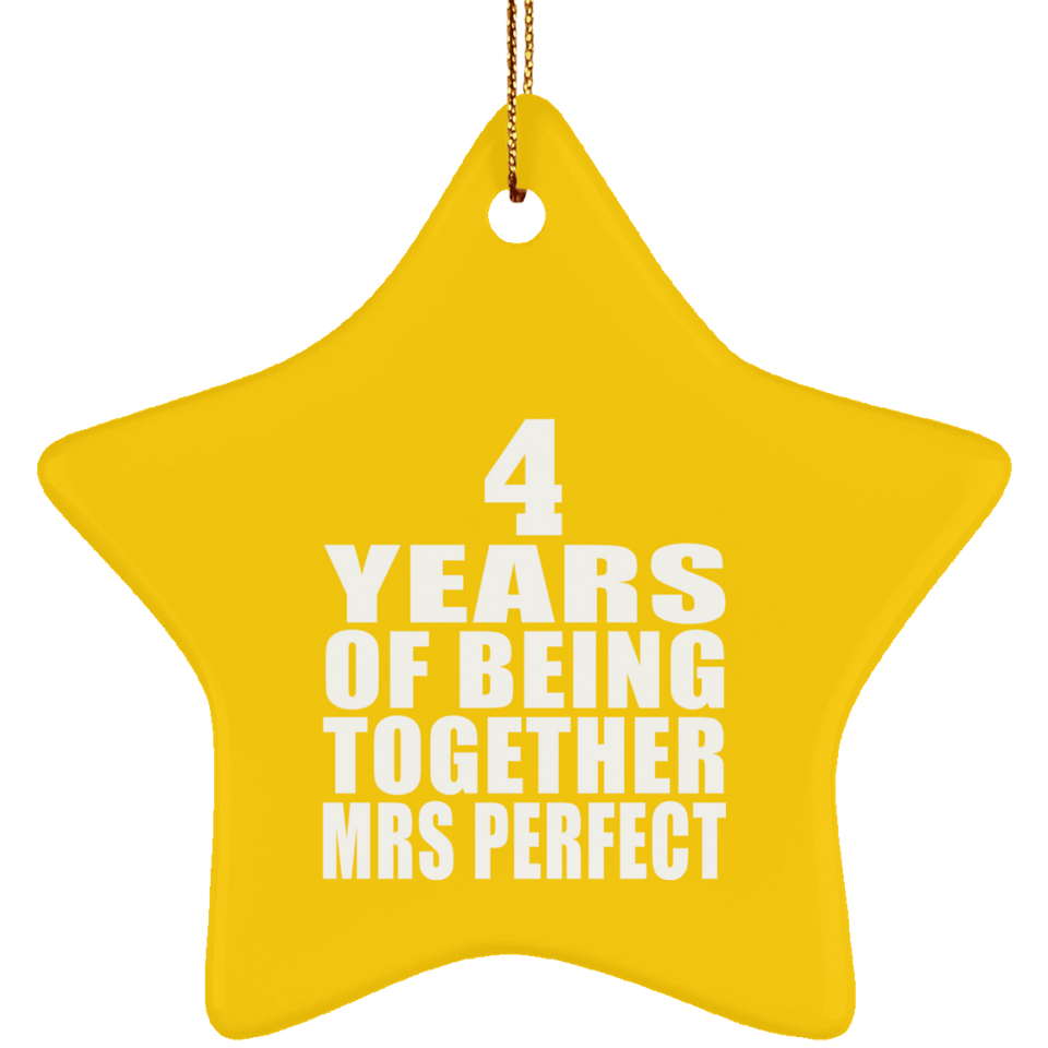 4th Anniversary 4 Years Of Being Mrs Perfect - Star Ornament