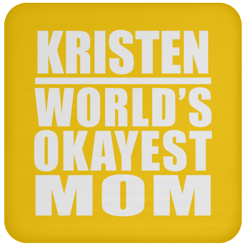Kristen World's Okayest Mom - Drink Coaster