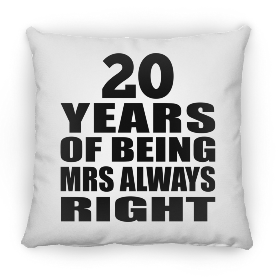20th Anniversary 20 Years of Being Mrs Always Right - Throw Pillow