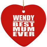 Wendy Best Mum Ever - Heart Ornament