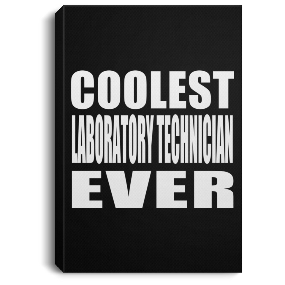 Coolest Laboratory Technician Ever - Canvas Portrait