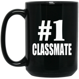 Number One #1 Classmate - 15 Oz Coffee Mug Black
