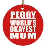 Peggy World's Okayest Mum - Circle Ornament