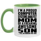 Proud Computer Systems Analyst Mom Of Awesome Son - 11oz Accent Mug Green