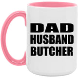 Dad Husband Butcher - 15oz Accent Mug Pink