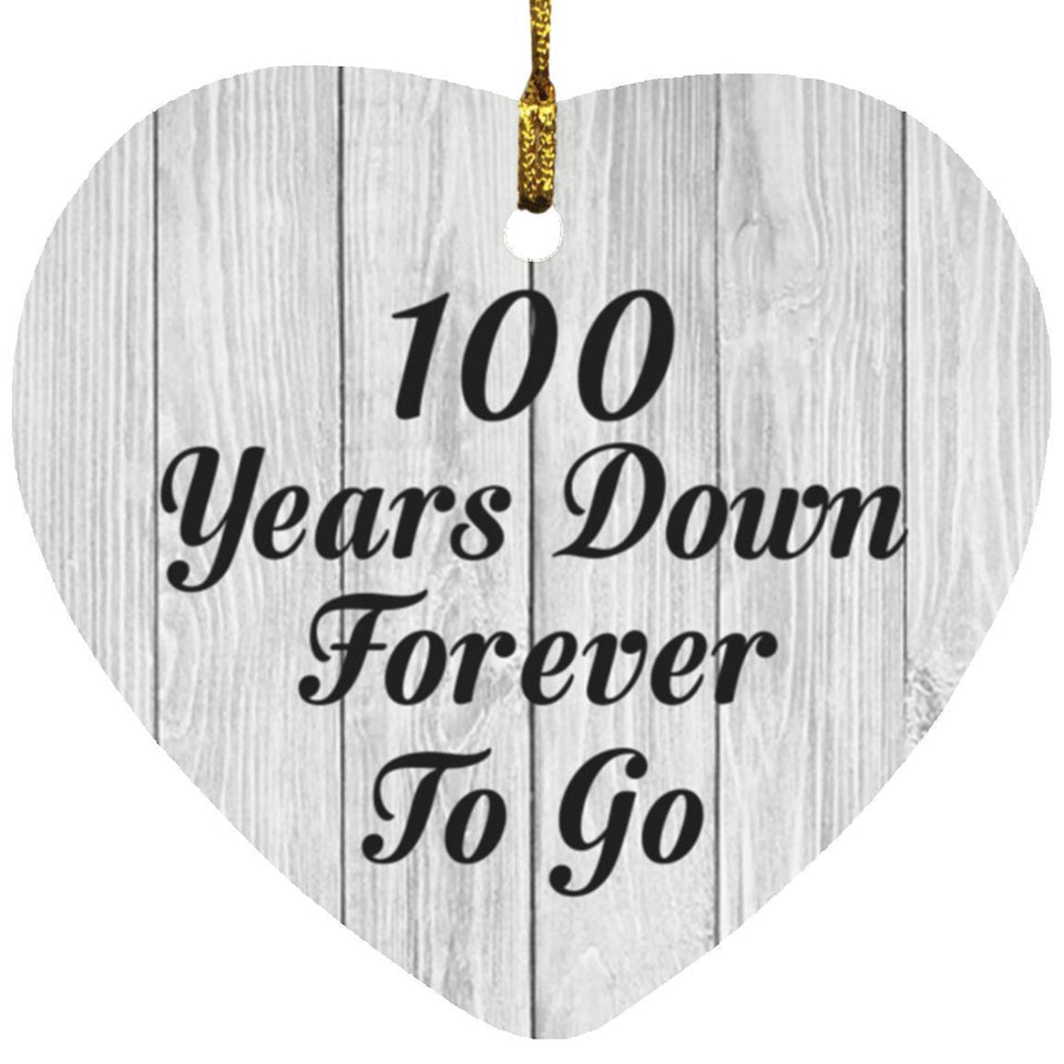100th Anniversary 100 Years Down Forever To Go - Heart Ornament F