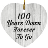100th Anniversary 100 Years Down Forever To Go - Heart Ornament F