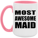 Most Awesome Maid - 15oz Accent Mug Pink