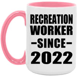 Recreation Worker Since 2022 - 15oz Accent Mug Pink