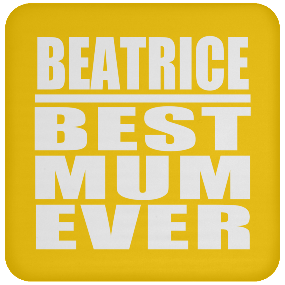Beatrice Best Mum Ever - Drink Coaster