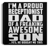Proud Receptionist Dad Of Awesome Son - Canvas Square