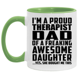 Proud Therapist Dad Of Awesome Daughter - 11oz Accent Mug Green
