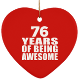 76th Birthday 76 Years Of Being Awesome - Heart Ornament