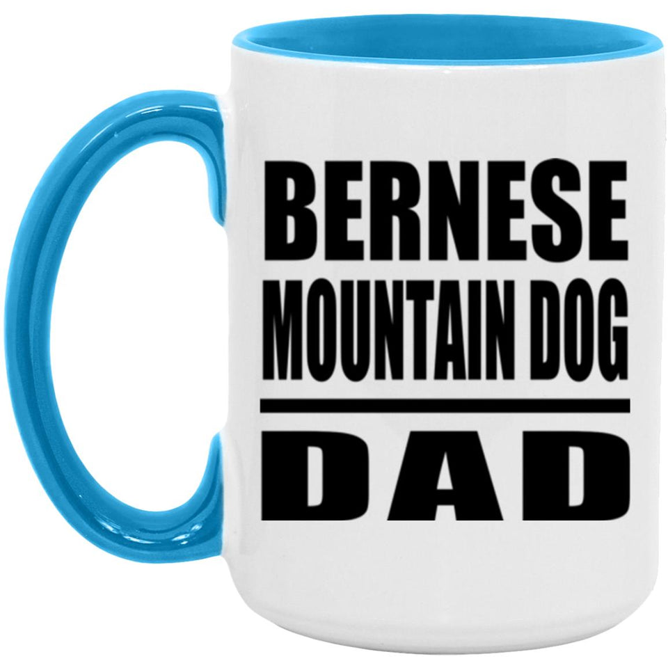Bernese Mountain Dog Dad - 15oz Accent Mug Blue