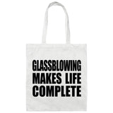 Glassblowing Makes Life Complete - Tote Bag White