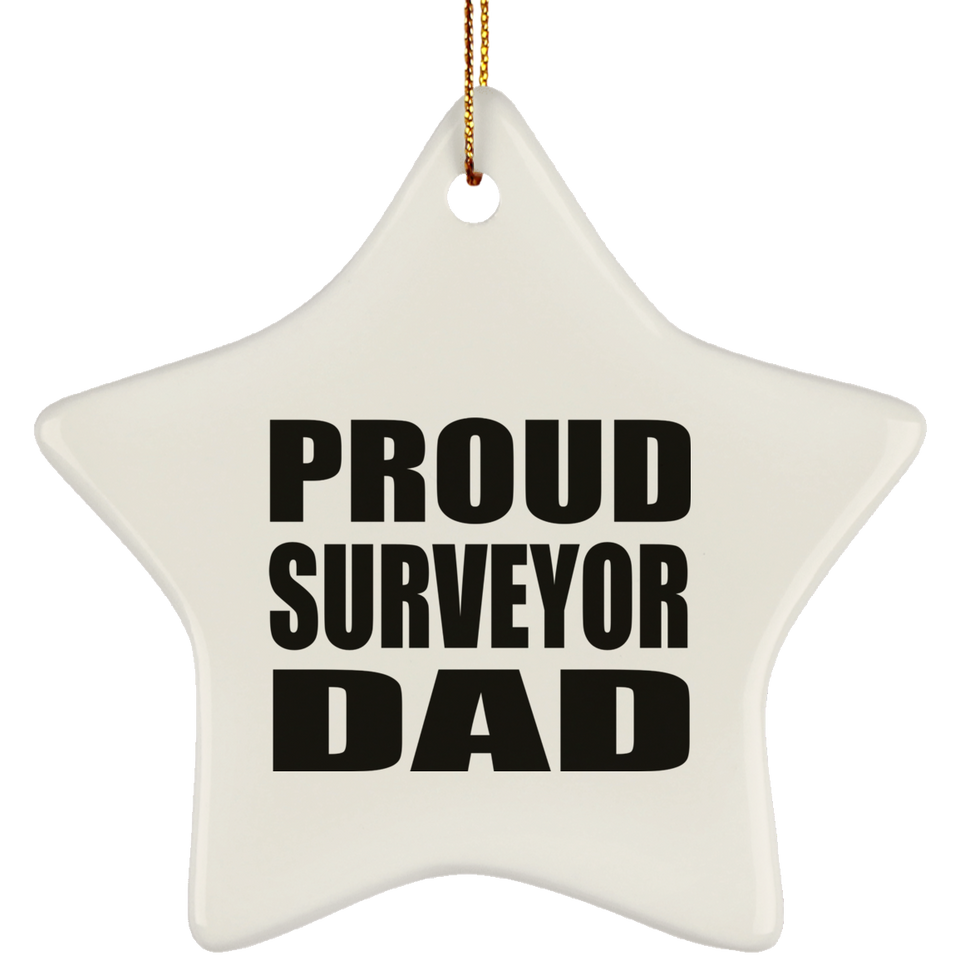 Proud Surveyor Dad - Star Ornament