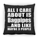 All I Care About Is Bagpipes - Throw Pillow Black