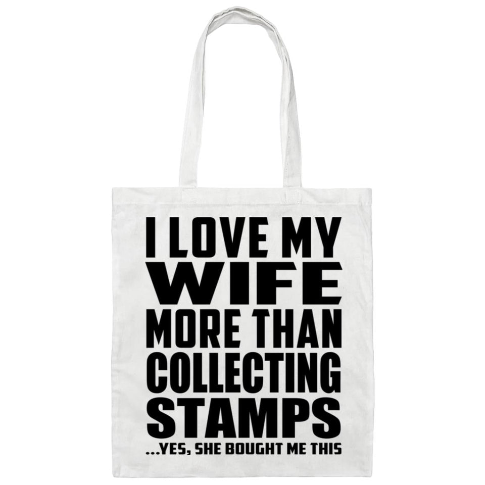 I Love My Wife More Than Collecting Stamps - Tote Bag White
