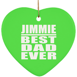 Jimmie Best Dad Ever - Heart Ornament
