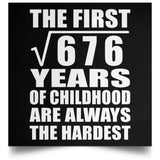 26th Birthday Square Root of 676 Years of Childhood - Poster Square