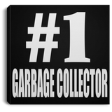 Number One #1 Garbage Collector - Canvas Square