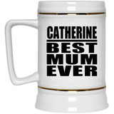 Catherine Best Mum Ever - Beer Stein
