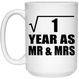 1st Anniversary Square Root of 1 Year As Mr & Mrs - 15oz Coffee Mug