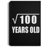 10th Birthday Square Root of 100 Years Old - Canvas Portrait