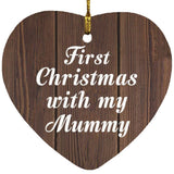 First Christmas With My Mummy - Heart Ornament D