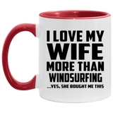 I Love My Wife More Than Windsurfing - 11oz Accent Mug Red