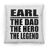 Earl The Dad The Hero The Legend - Throw Pillow
