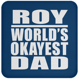 Roy World's Okayest Dad - Drink Coaster