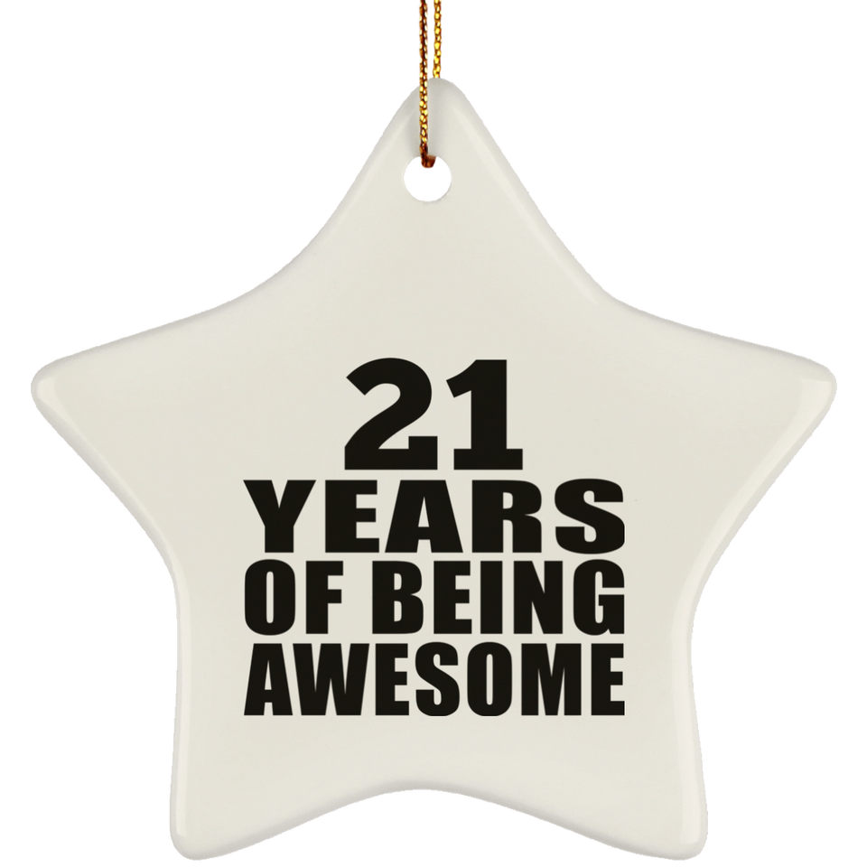 21st Birthday 21 Years Of Being Awesome - Star Ornament