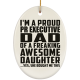 Proud Pr Executive Dad Of Awesome Daughter - Oval Ornament